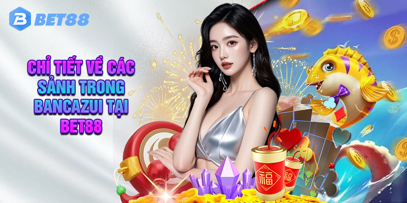 Mẹo Chơi Bancazui Tại Bet88 Cực Hiệu Quả