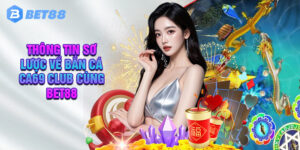 Bet88 Bật Mí Lý Do Người Chơi Nên Chọn Ca69 Club