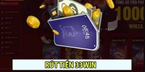 Các phương thức rút tiền 33win68 phổ biến